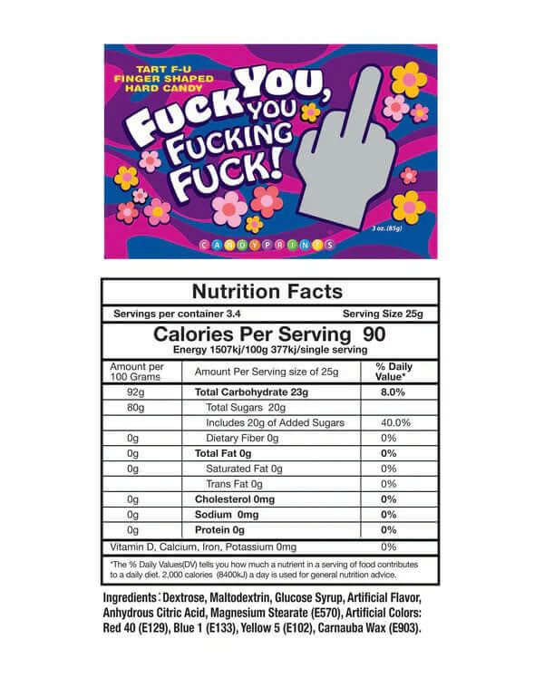 Fuck You You Fucking Fuck Candy Bag of 25 nutrition facts label with ingredients and serving information.