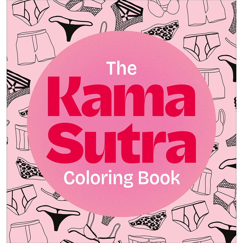 The Kama Sutra Coloring Book For Maximum Pleasure & Relaxation cover with colorful underwear illustrations.