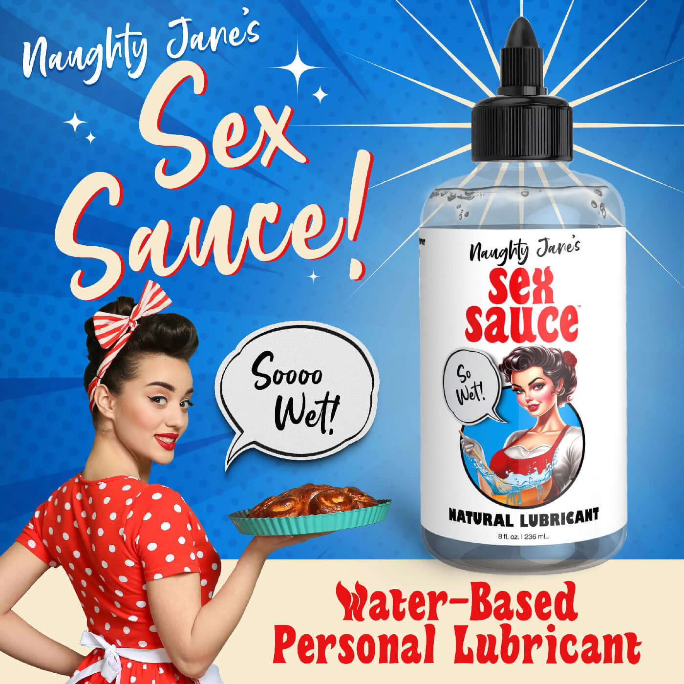 Naughty Jane's Sex Sauce 8oz water-based personal lubricant with pin-up art and text "So Wet!" for added slip and slide pleasure.